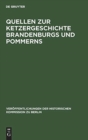 Image for Quellen zur Ketzergeschichte Brandenburgs und Pommerns
