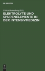 Image for Elektrolyte und Spurenelemente in der Intensivmedizin