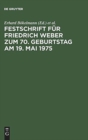 Image for Festschrift Fur Friedrich Weber Zum 70. Geburtstag Am 19. Mai 1975