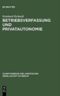 Image for Betriebsverfassung und Privatautonomie