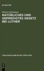 Image for Nat?rliches und gepredigtes Gesetz bei Luther