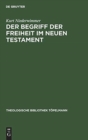 Image for Der Begriff der Freiheit im Neuen Testament