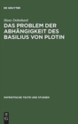 Image for Das Problem der Abh?ngigkeit des Basilius von Plotin