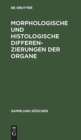 Image for Morphologische und histologische Differenzierungen der Organe