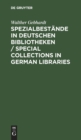 Image for Spezialbestande in Deutschen Bibliotheken / Special Collections in German Libraries : Bundesrepublik Deutschland Einschliesslich Berlin (West)