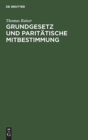 Image for Grundgesetz und paritatische Mitbestimmung