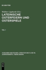 Image for Lateinische Osterfeiern Und Osterspiele. Teil 1