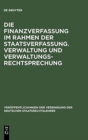 Image for Die Finanzverfassung Im Rahmen Der Staatsverfassung. Verwaltung Und Verwaltungsrechtsprechung