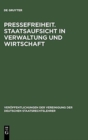 Image for Pressefreiheit. Staatsaufsicht in Verwaltung und Wirtschaft