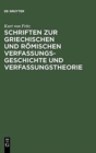 Image for Schriften Zur Griechischen Und Romischen Verfassungsgeschichte Und Verfassungstheorie