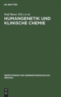 Image for Humangenetik und Klinische Chemie