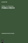 Image for Fabels Reich : Zur Tradition Und Zum Programm Romantischer Dichtungstheorie