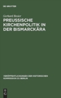 Image for Preußische Kirchenpolitik in der Bismarckara