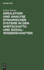 Image for Simulation Und Analyse Dynamischer Systeme in Den Wirtschafts- Und Sozialwissenschaften