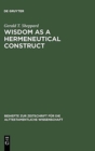 Image for Wisdom as a Hermeneutical Construct