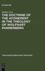 Image for The Doctrine of the Atonement in the Theology of Wolfhart Pannenberg