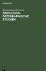 Image for Siedlungsgeographische Studien