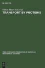 Image for Transport by proteins : Proceedings of a symposium held at the University of Konstanz, West Germany, July 9 -15, 1978
