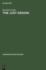 Image for The Just Design : Studien Zu Architektonischen Vorstellungsweisen in Der Neoklassischen Literaturtheorie Am Beispiel Englands