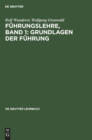 Image for F?hrungslehre, Band 1: Grundlagen Der F?hrung