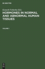 Image for Hormones in normal and abnormal human tissues. Volume 1