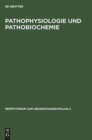 Image for Pathophysiologie und Pathobiochemie