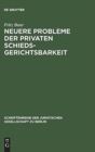 Image for Neuere Probleme der privaten Schiedsgerichtsbarkeit : Vortrag gehalten vor der Berliner Juristischen Gesellschaft am 20. Juni 1979