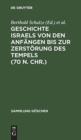 Image for Geschichte Israels Von Den Anfangen Bis Zur Zerstorung Des Tempels (70 N. Chr.)