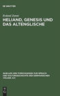 Image for Heliand, Genesis und das Altenglische : Die altsachsische Stabreimdichtung im Spannungsfeld zwischen germanischer Oraltradition und altenglischer Bibelepik