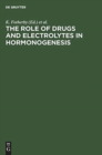 Image for The Role of Drugs and Electrolytes in Hormonogenesis