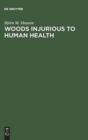 Image for Woods Injurious to Human Health