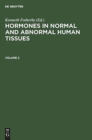 Image for Hormones in normal and abnormal human tissues. Volume 2