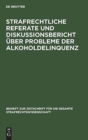 Image for Strafrechtliche Referate und Diskussionsbericht uber Probleme der Alkoholdelinquenz