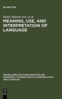 Image for Meaning, Use, and Interpretation of Language