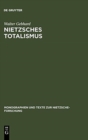 Image for Nietzsches Totalismus : Philosophie Der Natur Zwischen Verklarung Und Verhangnis