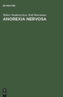 Image for Anorexia Nervosa : A Clinician&#39;s Guide to Treatment