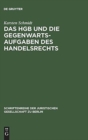 Image for Das HGB und die Gegenwartsaufgaben des Handelsrechts