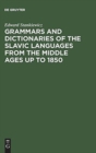 Image for Grammars and Dictionaries of the Slavic Languages from the Middle Ages up to 1850