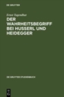 Image for Der Wahrheitsbegriff bei Husserl und Heidegger