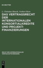 Image for Das Vertragsrecht Der Internationalen Konsortialkredite Und Projektfinanzierungen