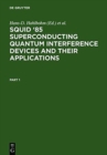 Image for SQUID &#39;85 Superconducting Quantum Interference Devices and their Applications