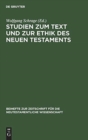 Image for Studien zum Text und zur Ethik des Neuen Testaments : Festschrift zum 80. Geburtstag von Heinrich Greeven