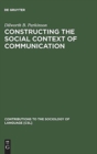 Image for Constructing the Social Context of Communication : Terms of Address in Egyptian Arabic