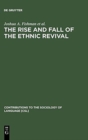 Image for The Rise and Fall of the Ethnic Revival : Perspectives on Language and Ethnicity