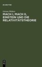 Image for Mach I, Mach II, Einstein und die Relativitatstheorie : Eine Falschung und ihre Folgen