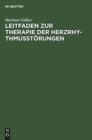Image for Leitfaden Zur Therapie Der Herzrhythmusstorungen