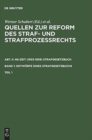 Image for Quellen Zur Reform Des Straf- Und Strafprozessrechts. Abt. II: Ns-Zeit (1933-1939) Strafgesetzbuch. Band 1: Entwurfe Eines Strafgesetzbuchs. Teil 1
