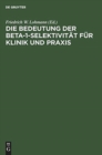 Image for Die Bedeutung Der Beta-1-Selektivitat Fur Klinik Und Praxis
