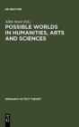 Image for Possible Worlds in Humanities, Arts and Sciences
