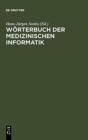 Image for Woerterbuch Der Medizinischen Informatik